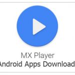 MX Player – Android Apps Download