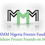 MMM Nigeria Freezes Funds – Withdraw Frozen Founds on MMM