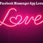 ﻿Facebook Messenger App Love