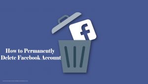 How to Permanently Delete Facebook Account - All you Need to Know