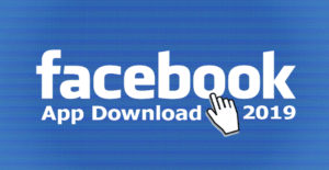 Facebook App Download 2019 - How to Download Facebook App 2019 for Free