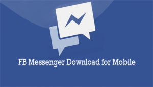 FB Messenger Download for Mobile