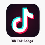 Tik Tok Songs