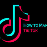 How to Make a Tik Tok