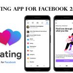 Dating App for Facebook 2021 – How to Activate Facebook Dating 2021 – Facebook Dating App