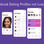 Facebook Dating Profiles not Loading – Facebook Dating Free for Singles – Facebook Sparked