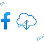 Facebook Download – Download Facebook for Android & iOS Free
