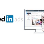 How to Get Started with LinkedIn Ads in 2022