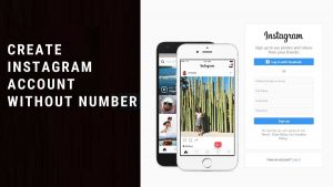 Create Instagram Account Without a Phone Number