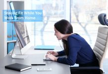 Staying Fit While You Work From Home Staying Fit While You Work From Home