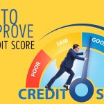 How to Improve Your Credit Score – 5 Ways to Increase your Credit Score