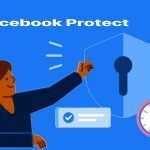 Facebook Protect – How to Activate Facebook Protect