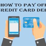 How to Pay Off Credit Card Debt