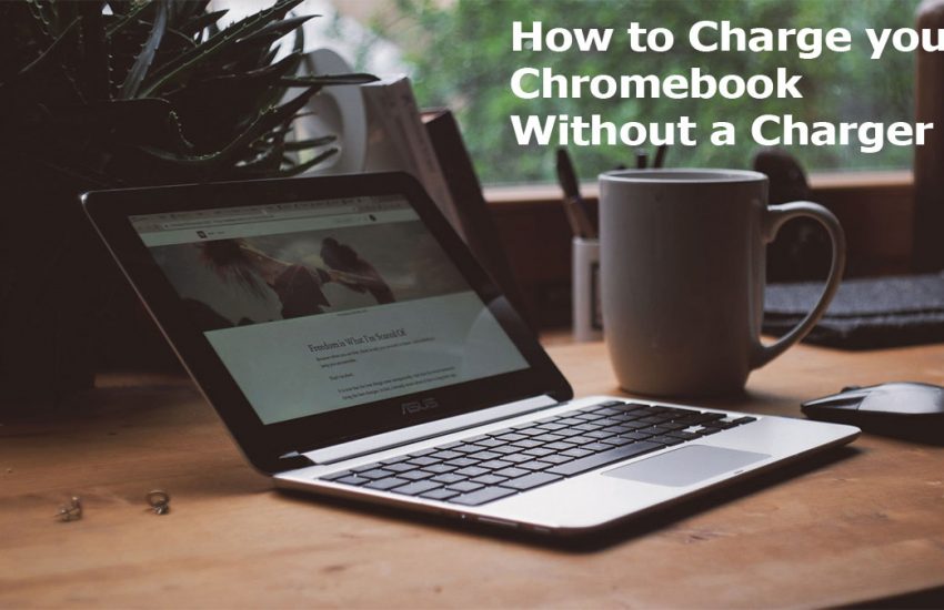 How to Charge your Chromebook Without a Charger