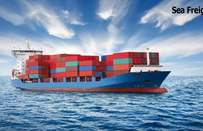Sea Freight – What it is and How Does it Works