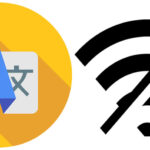 Google Translate – How To Translate Offline