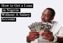 How To Get A Loan In Nigeria Without A Salary Account How to Get a Loan in Nigeria Without A Salary Account