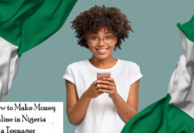 How to Make Money Online in Nigeria as a Teenager