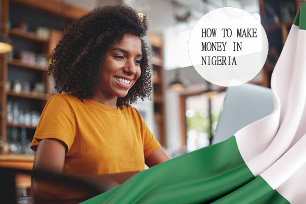 How To Make Money in Nigeria