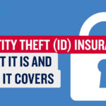 Identity Theft Insurance: What It Is And What It Covers