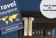 Travel Insurance – What It Covers And How To Apply