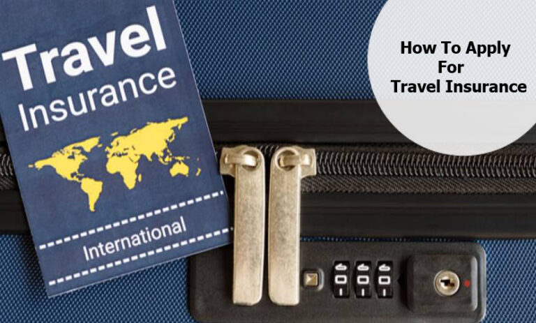 Travel Insurance – What It Covers And How To Apply
