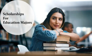 Scholarships For Education Majors