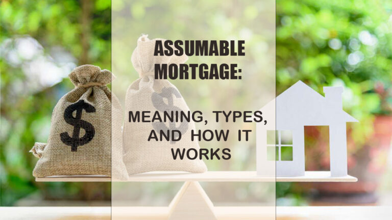 Assumable Mortgage: What It Is, How It Works, and Types