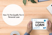 How To Pre-Qualify For A Personal Loan How To Pre-Qualify For A Personal Loan