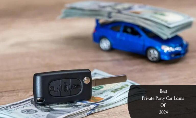 Best Private Party Car Loans Of 2024