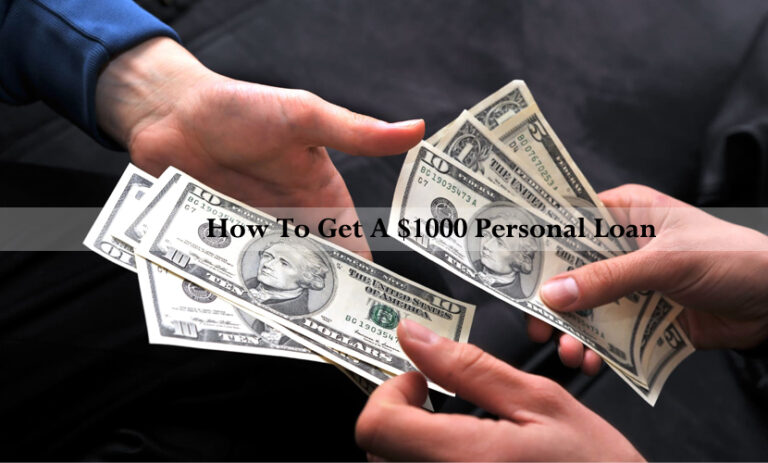 How To Get A $1000 Personal Loan