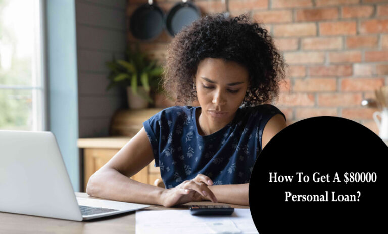 How To Get A $80000 Personal Loan