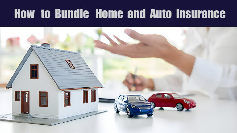 How to Bundle Home And Auto Insurance