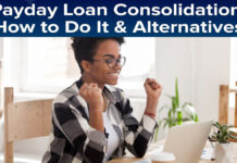 How to Consolidate Payday Loan Debt How to Consolidate Payday Loan Debt
