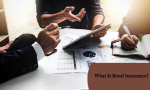 What Is Bond Insurance?