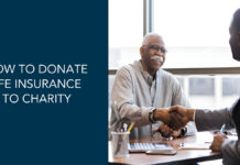 How to Donate Your Life Insurance Policy How to Donate Your Life Insurance Policy