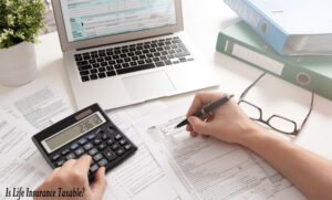 Is Life Insurance Taxable?