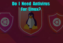 Do I Need Antivirus for Linux? Do I Need Antivirus for Linux?