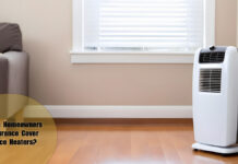 Does Homeowners Insurance Cover Space Heaters? Does Homeowners Insurance Cover Space Heaters?