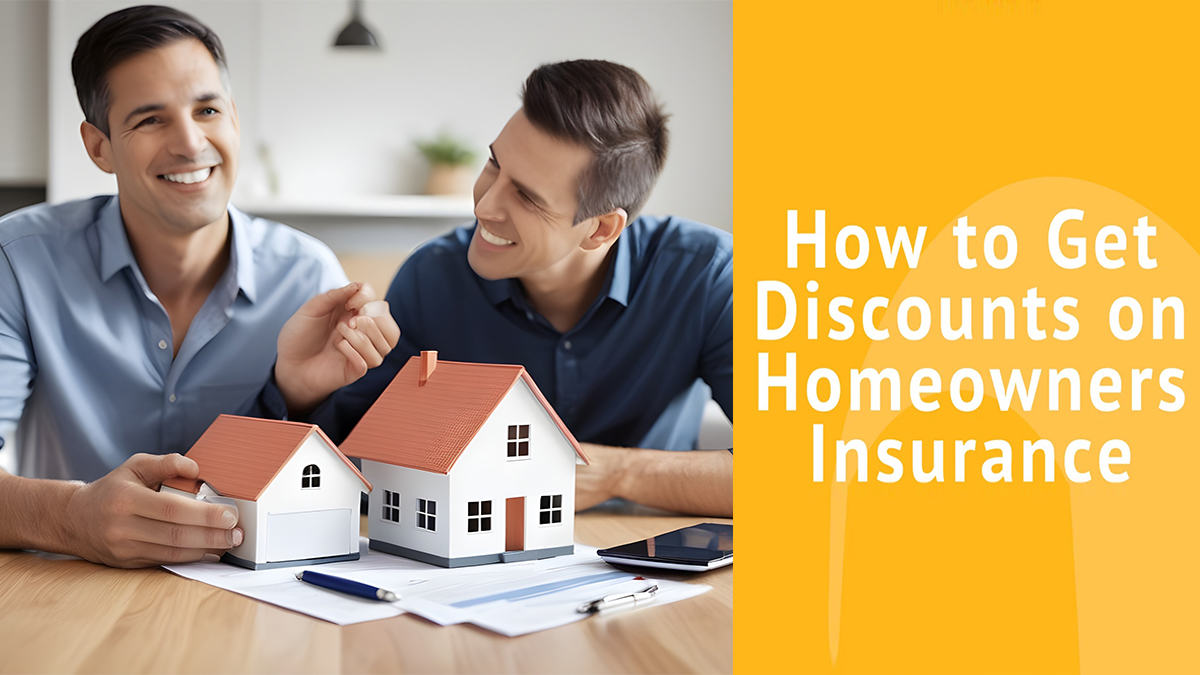 How to Get Homeowners Insurance Discounts