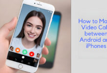 How to Video Call Between Android and iPhone How to Video Call Between Android and iPhone