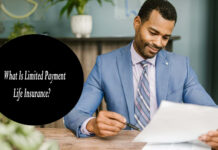 What Is Limited Payment Life Insurance? What Is Limited Payment Life Insurance?