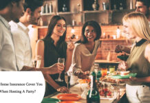 Does Home Insurance Cover You When Hosting A Party? Does Home Insurance Cover You When Hosting A Party?