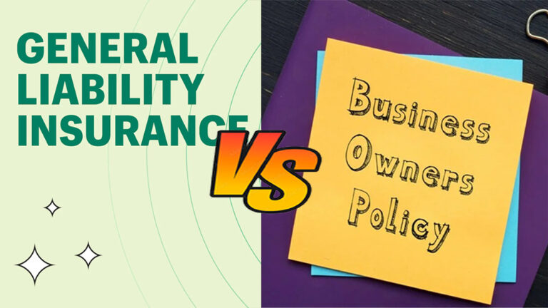 General Liability Insurance vs. Business Owner's Policy