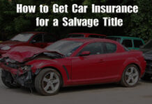 How to Get Car Insurance for a Salvage or Rebuilt Title How to Get Car Insurance for a Salvage or Rebuilt Title