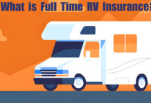 What is Full-Time RV Insurance? What is Full-Time RV Insurance?