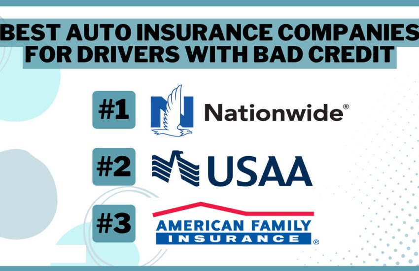 Best Car Insurance for Drivers With Bad Credit in 2024