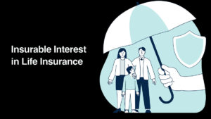 What is Insurable Interest in Life Insurance?