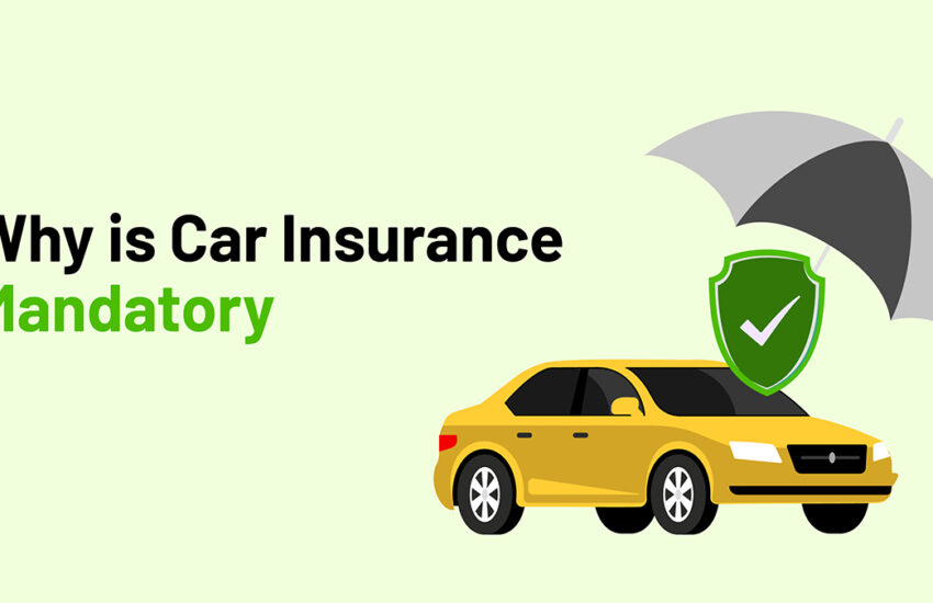Why is Car Insurance Mandatory?