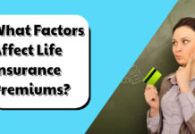 Factors That Affect Life Insurance Premiums Factors That Affect Life Insurance Premiums